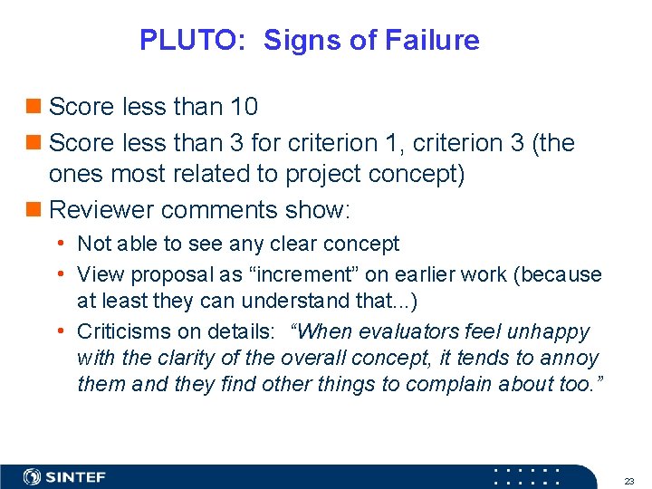 PLUTO: Signs of Failure n Score less than 10 n Score less than 3
