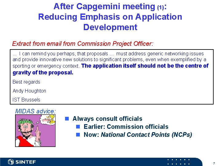 After Capgemini meeting (1): Reducing Emphasis on Application Development Extract from email from Commission