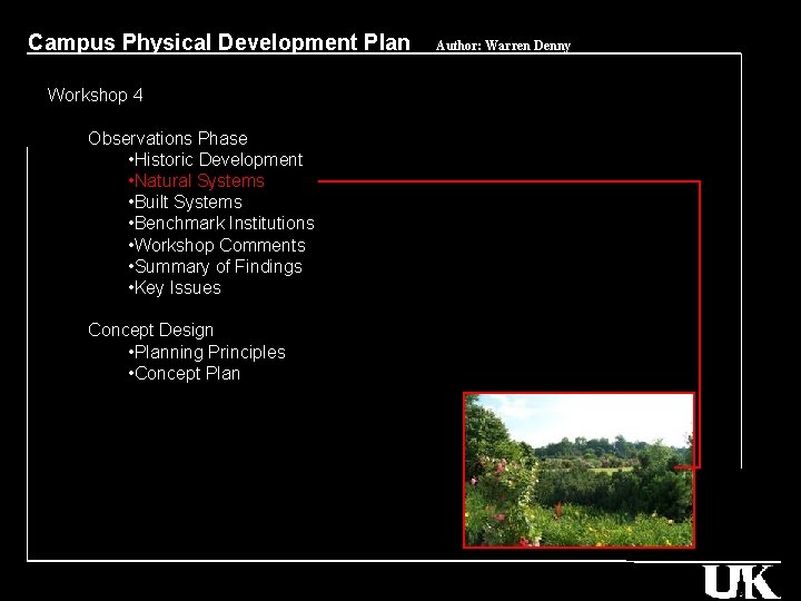 Campus Physical Development Plan Workshop 4 Observations Phase • Historic Development • Natural Systems
