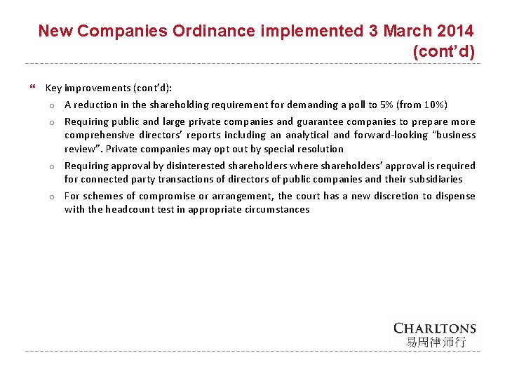 New Companies Ordinance implemented 3 March 2014 (cont’d) Key improvements (cont’d): ○ A reduction