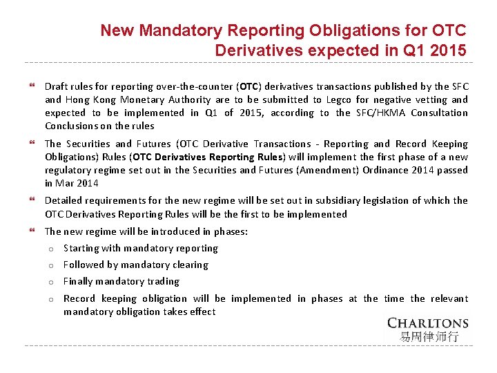 New Mandatory Reporting Obligations for OTC Derivatives expected in Q 1 2015 Draft rules