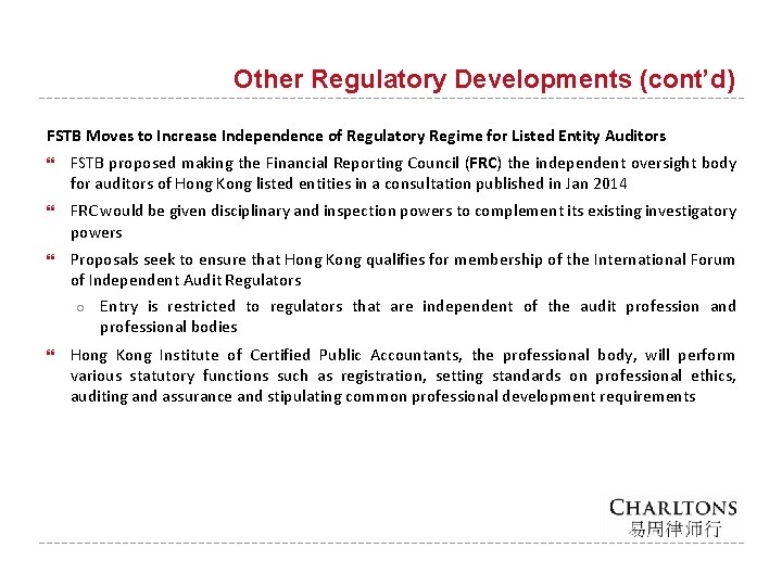 Other Regulatory Developments (cont’d) FSTB Moves to Increase Independence of Regulatory Regime for Listed