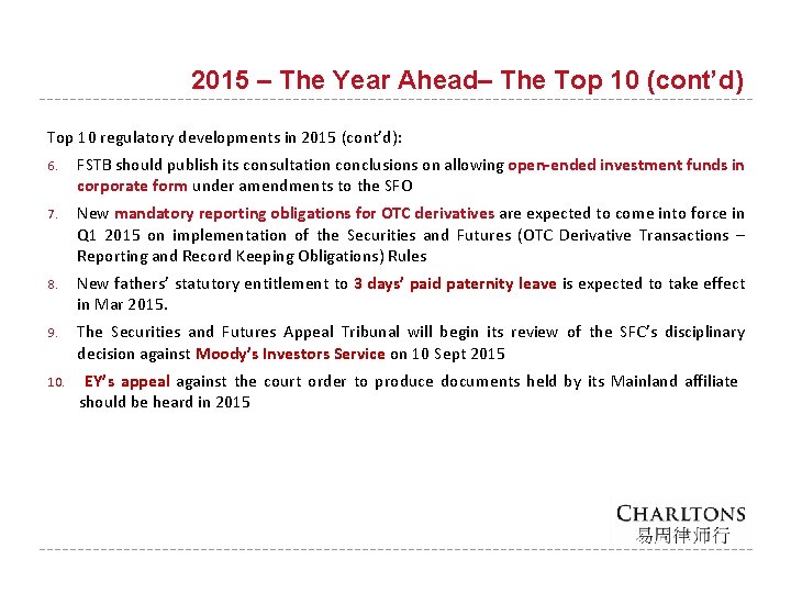 2015 – The Year Ahead– The Top 10 (cont’d) Top 10 regulatory developments in