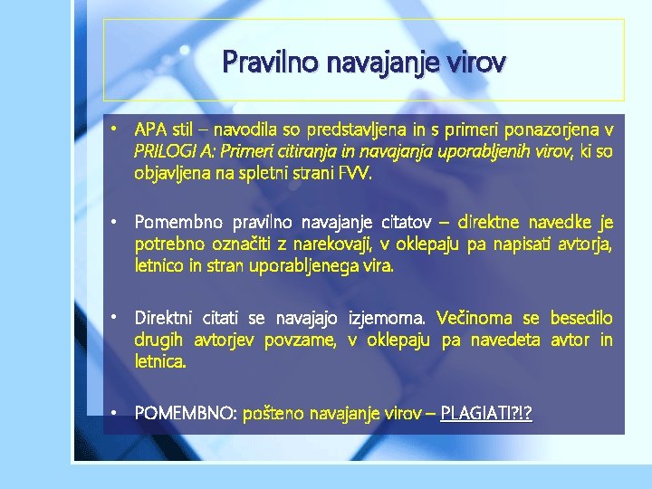 Pravilno navajanje virov • APA stil – navodila so predstavljena in s primeri ponazorjena