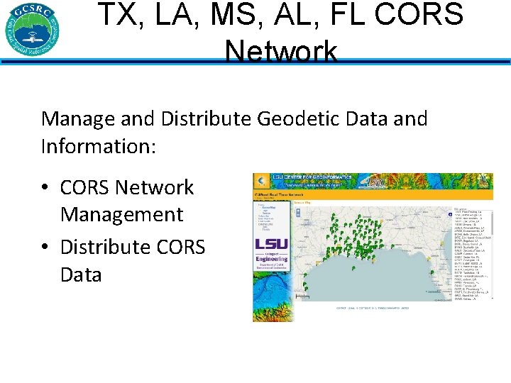 TX, LA, MS, AL, FL CORS Network Manage and Distribute Geodetic Data and Information: