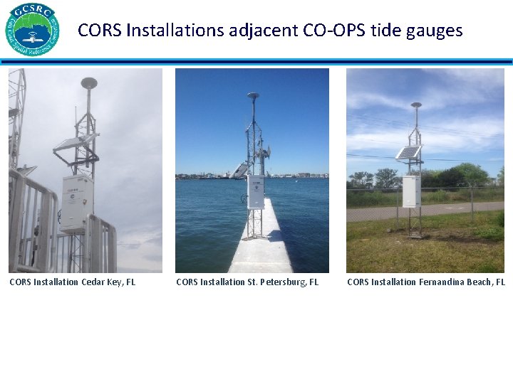 CORS Installations adjacent CO-OPS tide gauges CORS Installation Cedar Key, FL CORS Installation St.