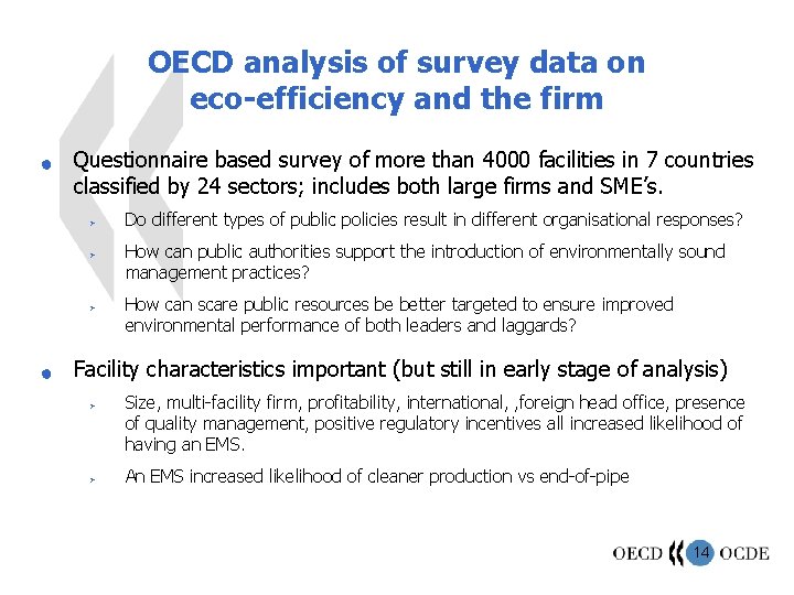 OECD analysis of survey data on eco-efficiency and the firm n Questionnaire based survey