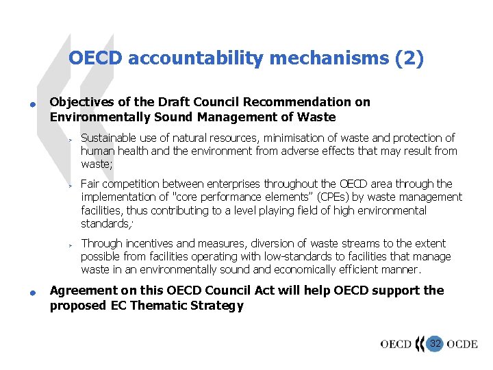 OECD accountability mechanisms (2) n Objectives of the Draft Council Recommendation on Environmentally Sound