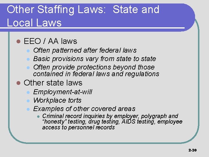 Other Staffing Laws: State and Local Laws l EEO / AA laws l l