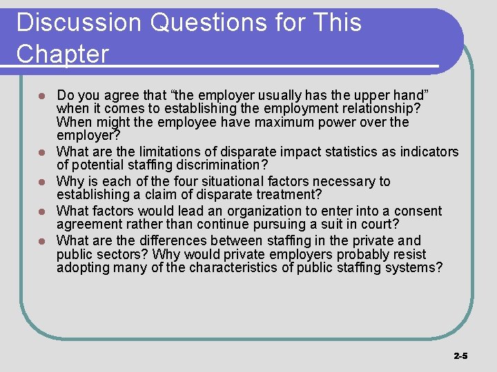 Discussion Questions for This Chapter l l l Do you agree that “the employer