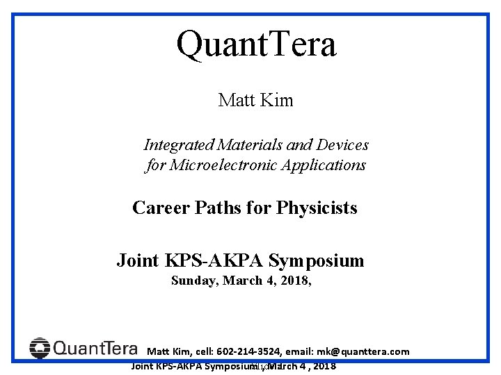 Quant. Tera Matt Kim Integrated Materials and Devices for Microelectronic Applications Career Paths for