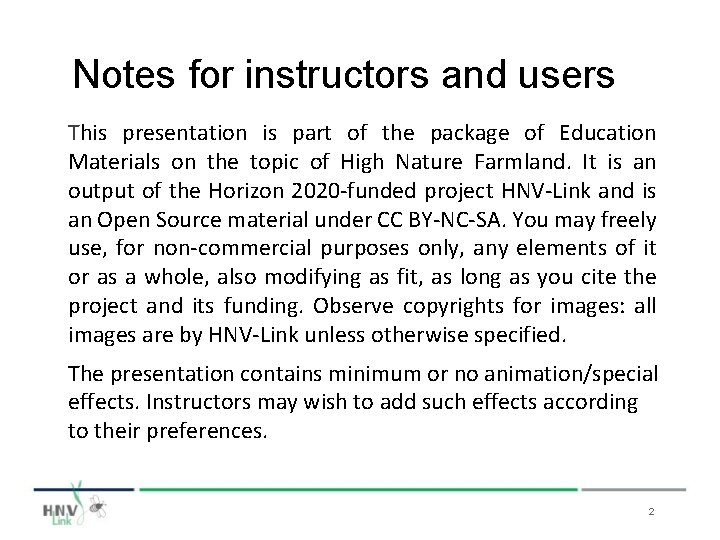 Notes for instructors and users This presentation is part of the package of Education