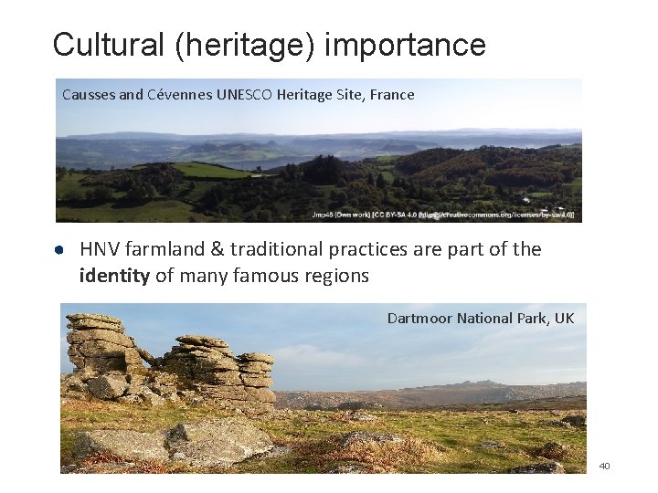 Cultural (heritage) importance Causses and Cévennes UNESCO Heritage Site, France ● HNV farmland &