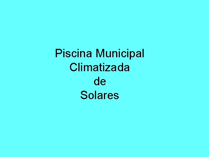 Piscina Municipal Climatizada de Solares 