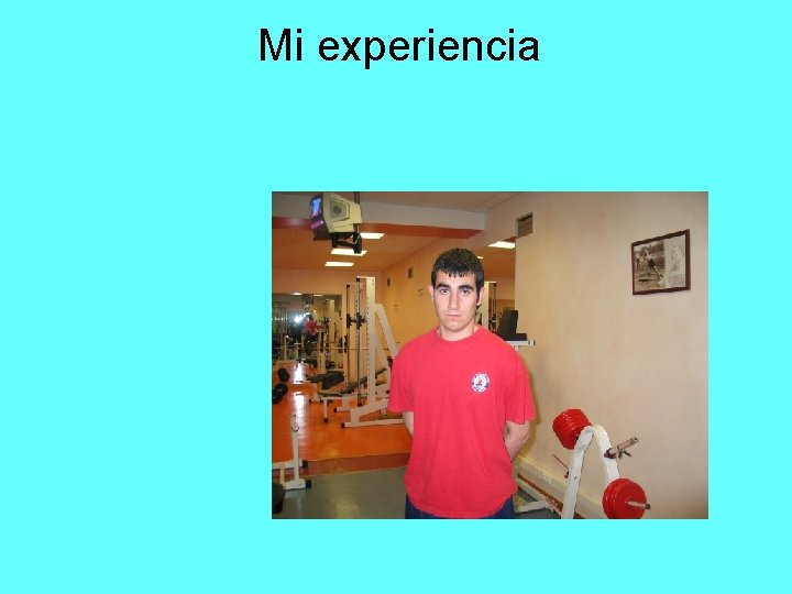 Mi experiencia 