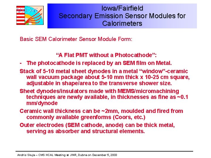 Iowa/Fairfield Secondary Emission Sensor Modules for Calorimeters Basic SEM Calorimeter Sensor Module Form: “A