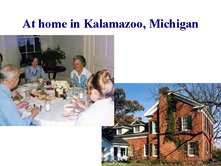 At home in Kalamazoo, Michigan 