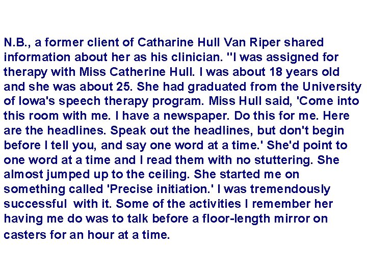N. B. , a former client of Catharine Hull Van Riper shared information about