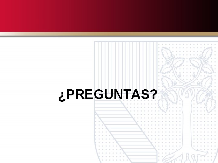 ¿PREGUNTAS? 