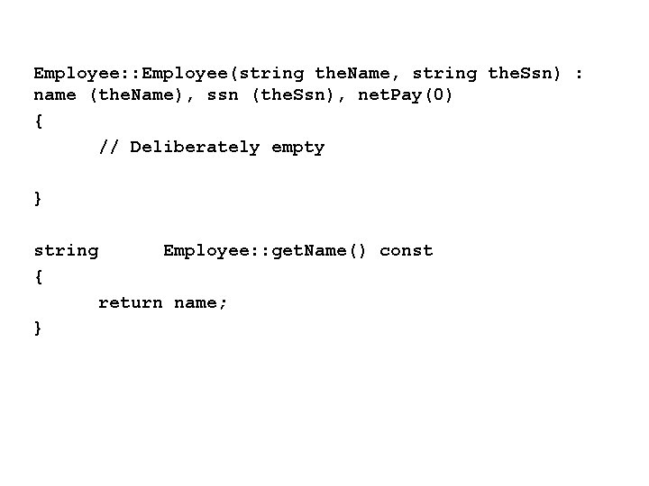 Employee: : Employee(string the. Name, string the. Ssn) : name (the. Name), ssn (the.