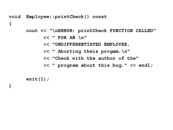 void { Employee: : print. Check() const cout << "n. ERROR: print. Check FUNCTION