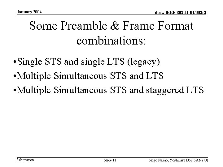 January 2004 doc. : IEEE 802. 11 -04/002 r 2 Some Preamble & Frame