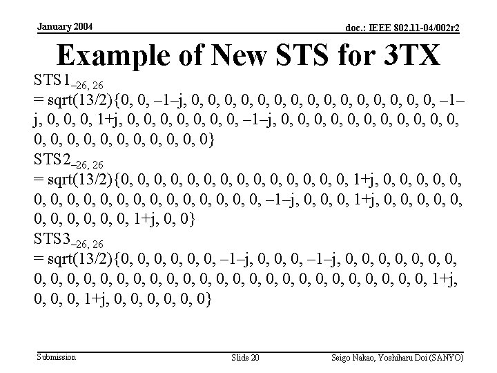 January 2004 doc. : IEEE 802. 11 -04/002 r 2 Example of New STS