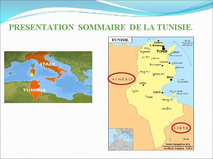PRESENTATION SOMMAIRE DE LA TUNISIE. 