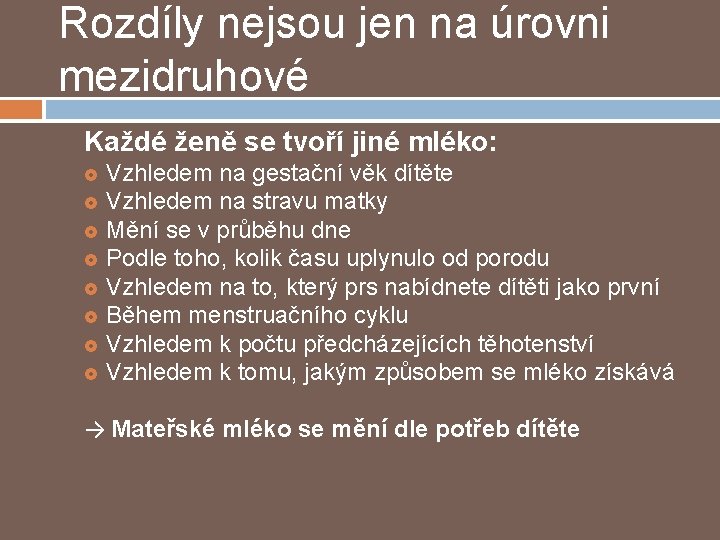 Rozdíly nejsou jen na úrovni mezidruhové Každé ženě se tvoří jiné mléko: Vzhledem na