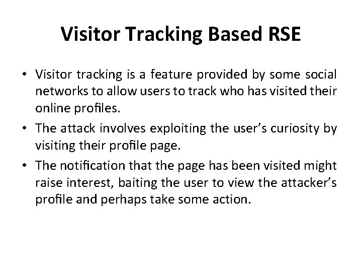 Visitor Tracking Based RSE • Visitor tracking is a feature provided by some social