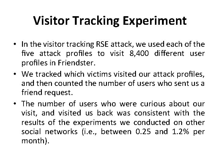 Visitor Tracking Experiment • In the visitor tracking RSE attack, we used each of