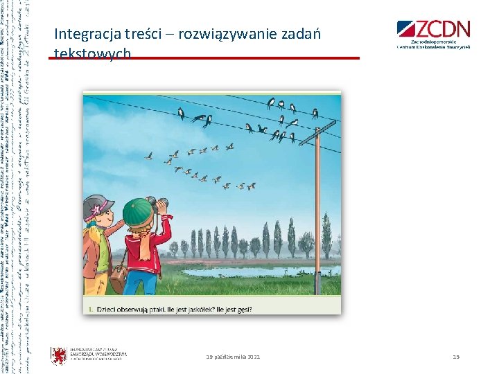 Integracja treści – rozwiązywanie zadań tekstowych 19 października 2021 15 