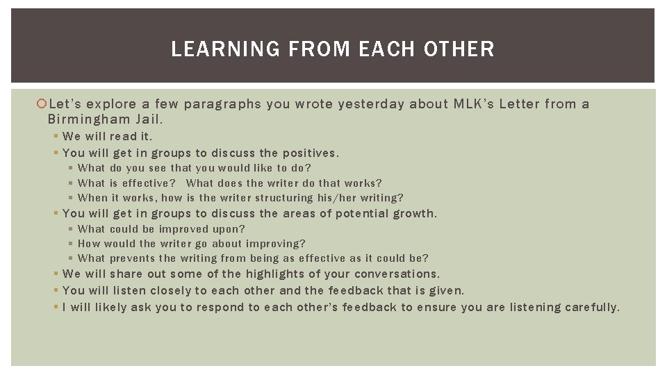 LEARNING FROM EACH OTHER Let’s explore a few paragraphs you wrote yesterday about MLK’s