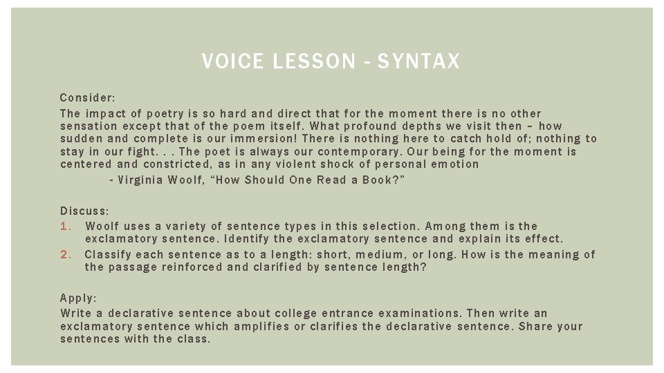 VOICE LESSON - SYNTAX Consider: The impact of poetry is so hard and direct