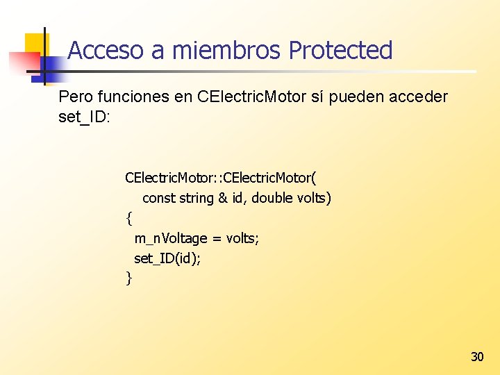Acceso a miembros Protected Pero funciones en CElectric. Motor sí pueden acceder set_ID: CElectric.