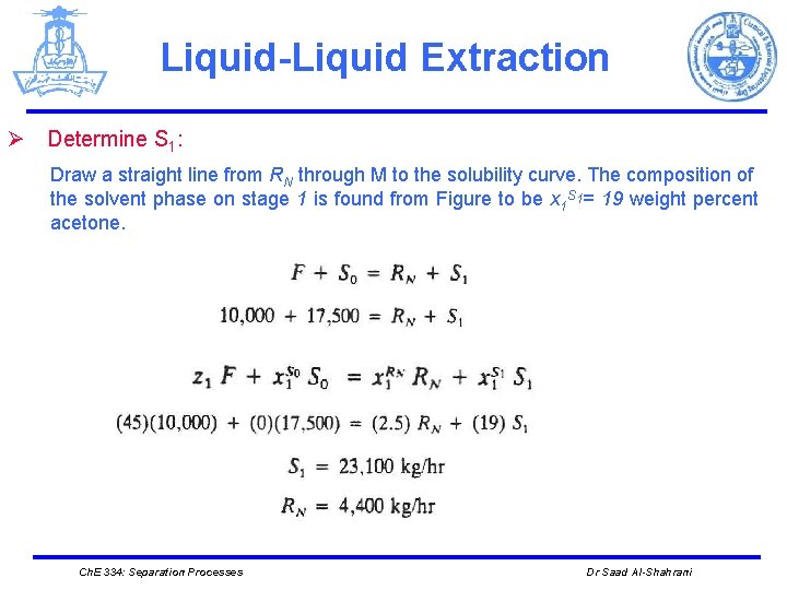 Liquid-Liquid Extraction Ø Determine S 1: Draw a straight line from RN through M