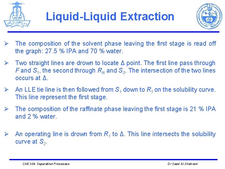 Liquid-Liquid Extraction Ø The composition of the solvent phase leaving the first stage is