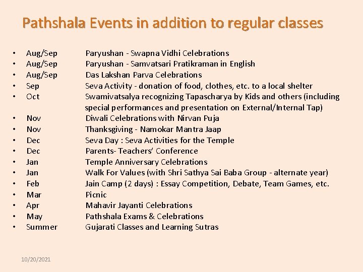 Pathshala Events in addition to regular classes • • • Aug/Sep Oct • •