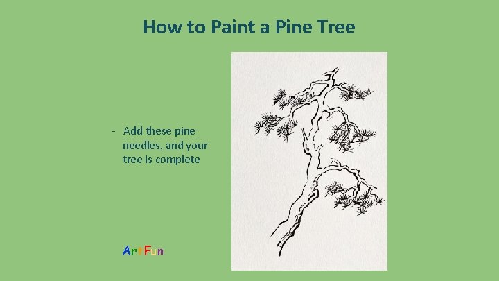 How to Paint a Pine Tree - Add these pine needles, and your tree