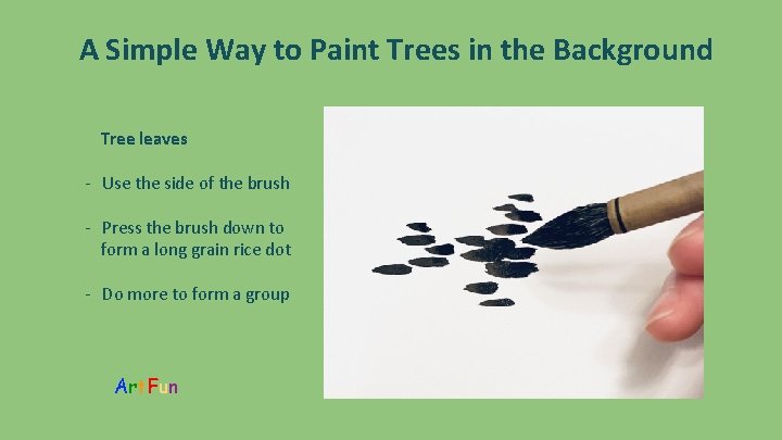 A Simple Way to Paint Trees in the Background Tree leaves - Use the