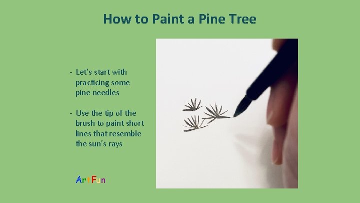 How to Paint a Pine Tree - Let’s start with practicing some pine needles