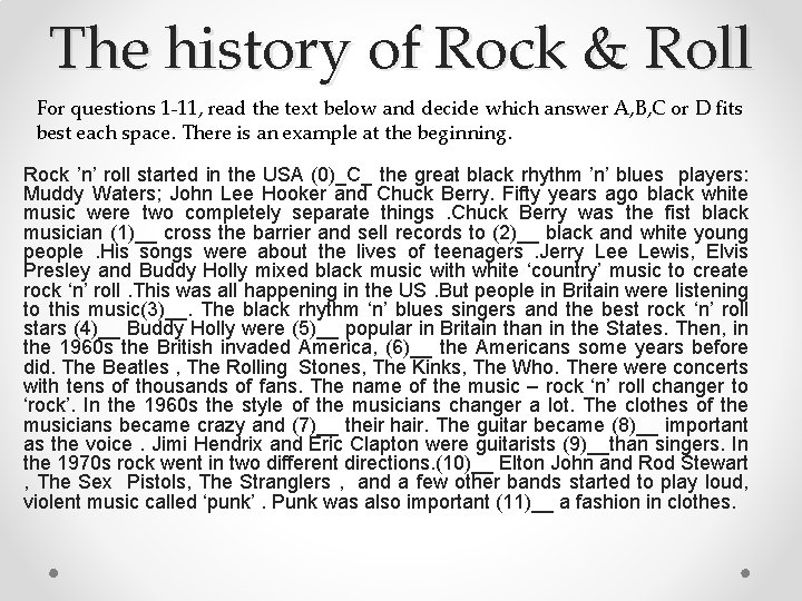 The history of Rock & Roll For questions 1 -11, read the text below