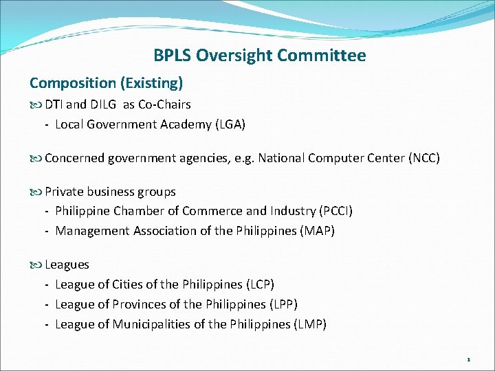 BPLS Oversight Committee Composition (Existing) DTI and DILG as Co-Chairs - Local Government Academy