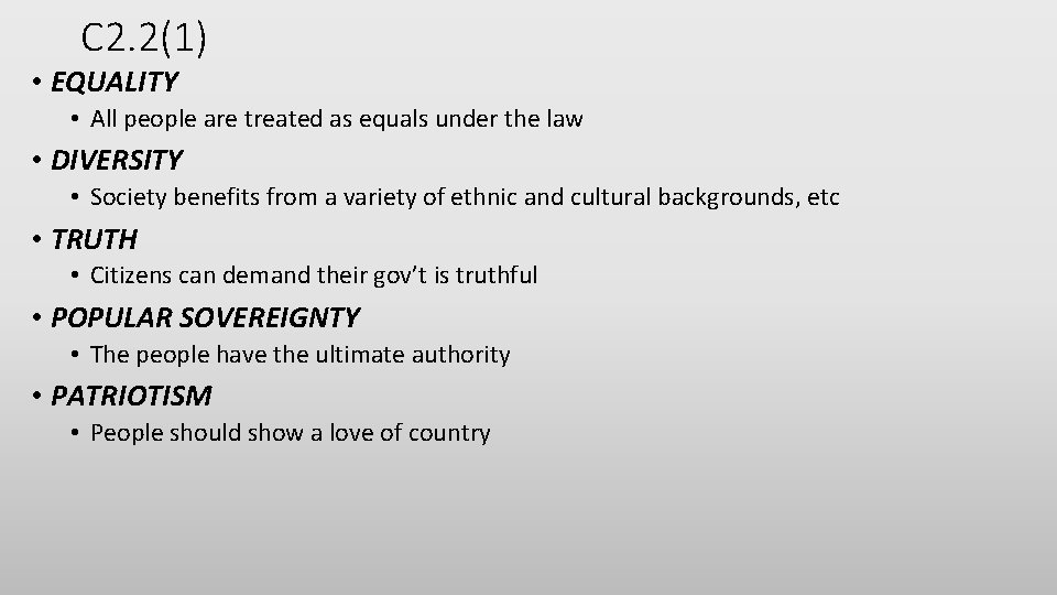 C 2. 2(1) • EQUALITY • All people are treated as equals under the