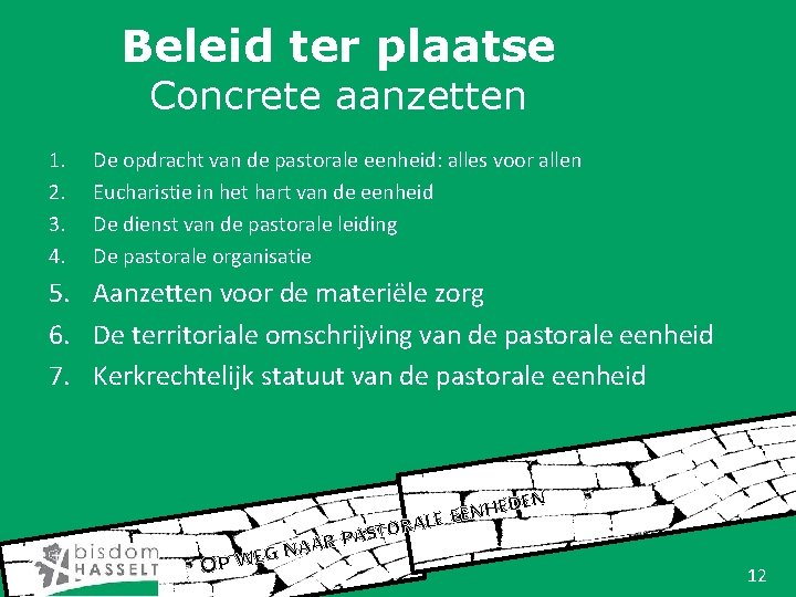 Beleid ter plaatse Concrete aanzetten 1. 2. 3. 4. De opdracht van de pastorale