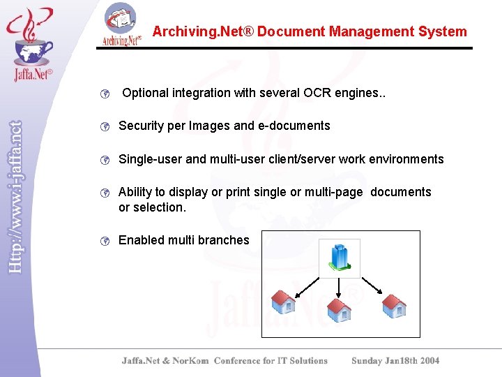 Archiving. Net® Document Management System ü Optional integration with several OCR engines. . ü