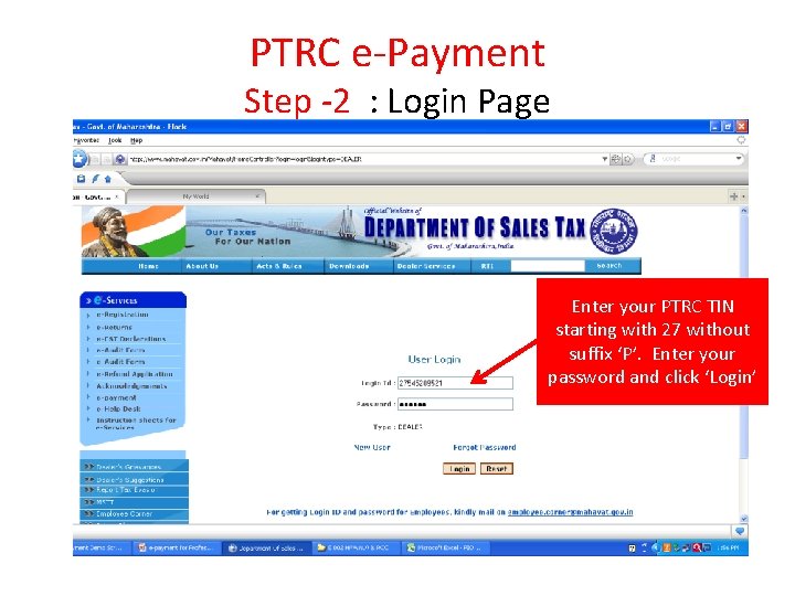 PTRC e-Payment Step -2 : Login Page Enter your PTRC TIN starting with 27