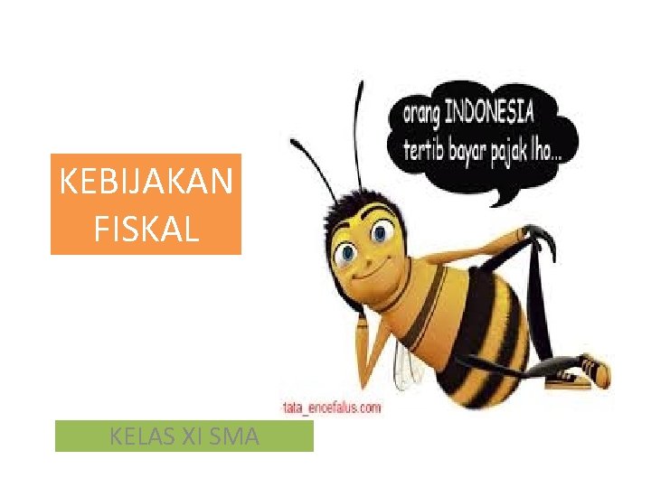 KEBIJAKAN FISKAL KELAS XI SMA 