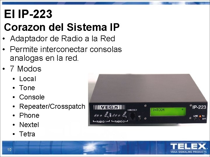El IP-223 Corazon del Sistema IP • Adaptador de Radio a la Red •
