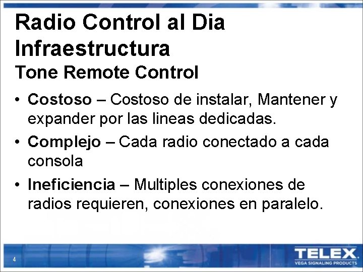 Radio Control al Dia Infraestructura Tone Remote Control • Costoso – Costoso de instalar,